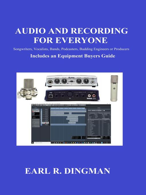 Title details for Audio and Recording for Everyone by Earl R. Dingman - Available
